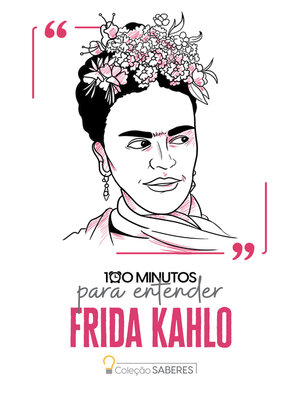 cover image of 100 minutos para entender Frida Kahlo